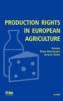 Droits de production dans l'agriculture européenne - Production Rights in European Agriculture