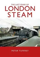 Derniers jours de la vapeur londonienne - Last Days of London Steam