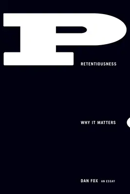 La prétention : Pourquoi c'est important - Pretentiousness: Why It Matters