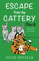 S'échapper de la chatterie ; Plan B - Escape from the Cattery; Plan B