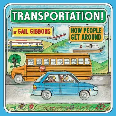 Les transports ! Comment les gens se déplacent - Transportation!: How People Get Around