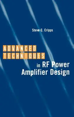 Techniques avancées de conception d'amplificateurs de puissance RF - Advanced Techniques in RF Power Amplifier Design