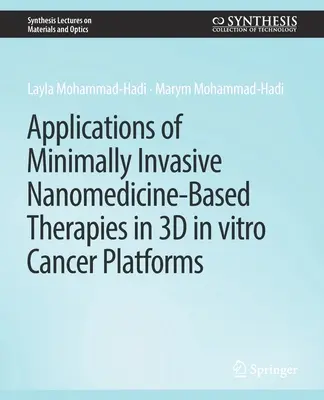 Applications des thérapies mini-invasives basées sur la nanomédecine dans les plateformes 3D in vitro pour le cancer - Applications of Minimally Invasive Nanomedicine-Based Therapies in 3D in vitro Cancer Platforms