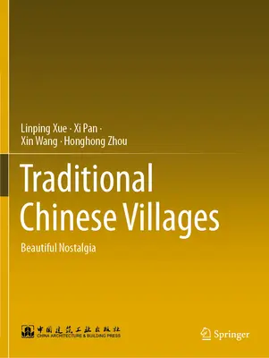 Villages traditionnels chinois - Une belle nostalgie - Traditional Chinese Villages - Beautiful Nostalgia