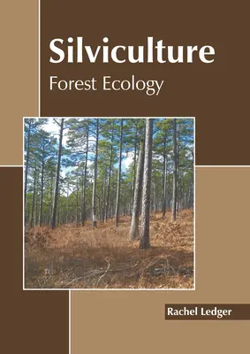 Sylviculture : Écologie forestière - Silviculture: Forest Ecology