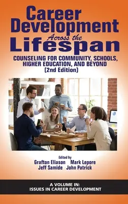 Career Development Across the Lifespan (Développement de carrière tout au long de la vie) : Counseling pour la communauté, les écoles, l'enseignement supérieur et au-delà (2e édition) (HC) - Career Development Across the Lifespan: Counseling for Community, Schools, Higher Education, andBeyond (2nd Edition) (HC)