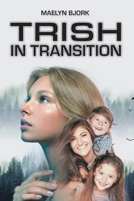 Trish en transition - Trish in Transition