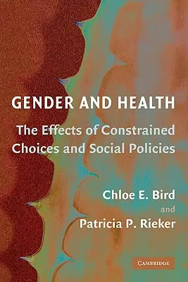 Genre et santé : Les effets des choix contraints et des politiques sociales - Gender and Health: The Effects of Constrained Choices and Social Policies