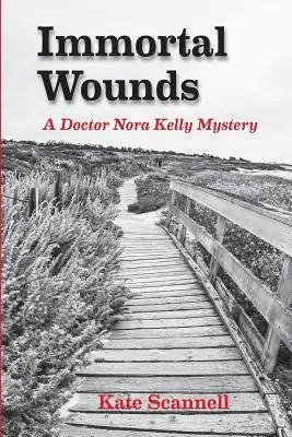 Blessures immortelles : Un mystère du docteur Nora Kelly - Immortal Wounds: A Doctor Nora Kelly Mystery