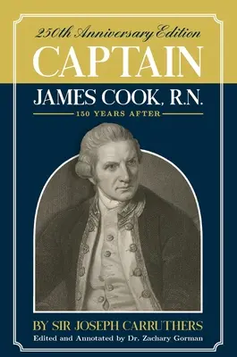 Capitaine James Cook, R.N. : édition de célébration du 250e anniversaire - Captain James Cook, R.N.: 250th Anniversary Celebration Edition