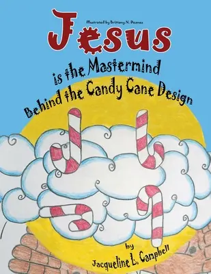 Jésus est le maître d'œuvre de la conception des sucres d'orge - Jesus is the Mastermind Behind the Candy Cane Design