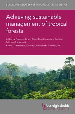 Parvenir à une gestion durable des forêts tropicales - Achieving Sustainable Management of Tropical Forests