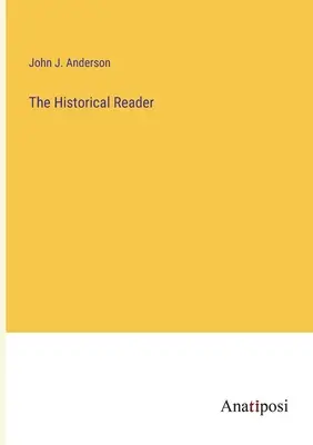 Le lecteur historique - The Historical Reader