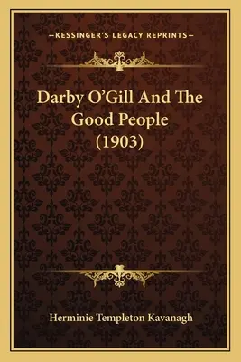 Darby O'Gill et les bonnes gens (1903) - Darby O'Gill And The Good People (1903)