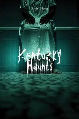 Hantise du Kentucky - Kentucky Haunts