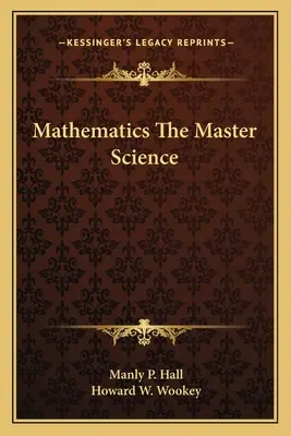 Les mathématiques, la science maîtresse - Mathematics The Master Science