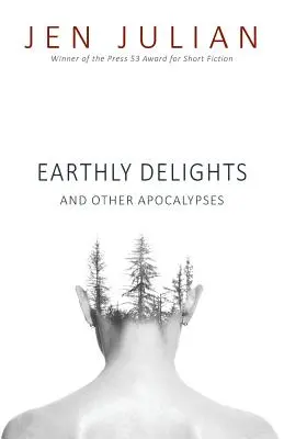 Les délices de la terre et autres apocalypses - Earthly Delights and Other Apocalypses