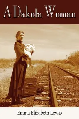 Une femme du Dakota - A Dakota Woman