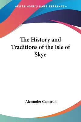 L'histoire et les traditions de l'île de Skye - The History and Traditions of the Isle of Skye