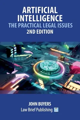 Intelligence artificielle - Questions juridiques pratiques - 2e édition - Artificial Intelligence - The Practical Legal Issues - 2nd Edition