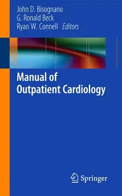 Manuel de cardiologie ambulatoire - Manual of Outpatient Cardiology