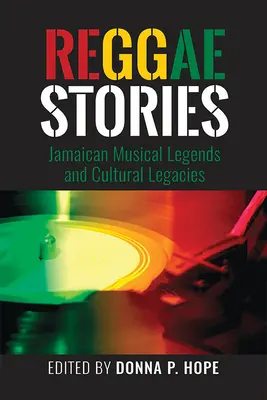 Reggaestories : Légendes musicales et héritages culturels jamaïcains - Reggaestories: Jamaican Musical Legends and Cultural Legacies