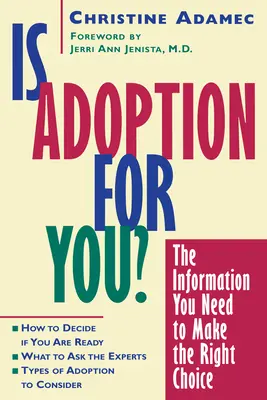 L'adoption est-elle pour vous ? Les informations nécessaires pour faire le bon choix - Is Adoption for You: The Information You Need to Make the Right Choice