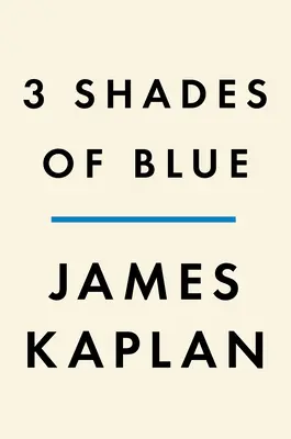 3 nuances de bleu : Miles Davis, John Coltrane, Bill Evans et l'empire perdu du cool - 3 Shades of Blue: Miles Davis, John Coltrane, Bill Evans, and the Lost Empire of Cool