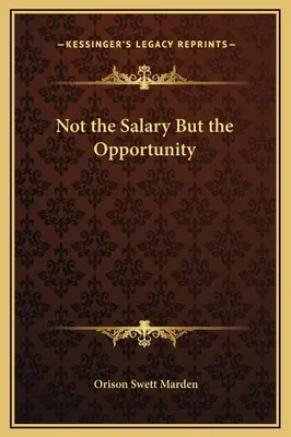 Pas le salaire mais l'opportunité - Not the Salary But the Opportunity