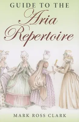 Guide du répertoire d'arias - Guide to the Aria Repertoire