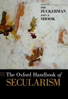 Oxford Handbook of Secularism (en anglais) - Oxford Handbook of Secularism