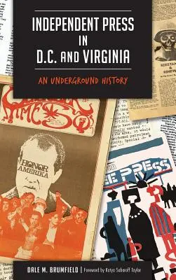La presse indépendante à Washington et en Virginie : Une histoire souterraine - Independent Press in D.C. and Virginia: An Underground History