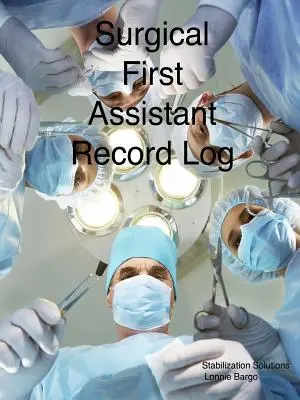 Journal de bord du premier assistant chirurgical - Surgical First Assistant record log