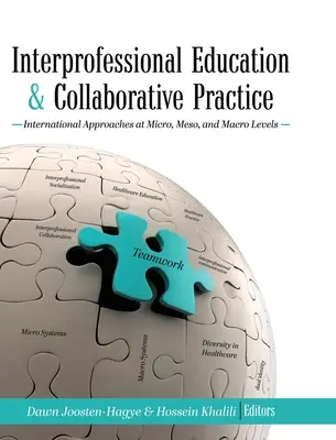 Formation interprofessionnelle et pratique collaborative : Approches internationales aux niveaux micro, méso et macro - Interprofessional Education and Collaborative Practice: International Approaches at Micro, Meso, and Macro Levels
