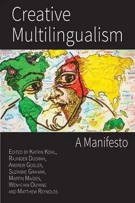 Le multilinguisme créatif : Un Manifeste - Creative Multilingualism: A Manifesto