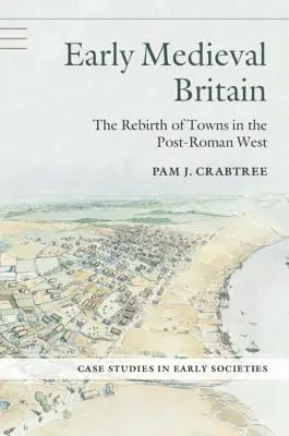 La Grande-Bretagne au début du Moyen Âge - Early Medieval Britain