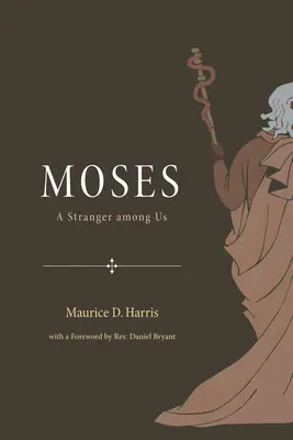 Moïse : Un étranger parmi nous - Moses: A Stranger Among Us