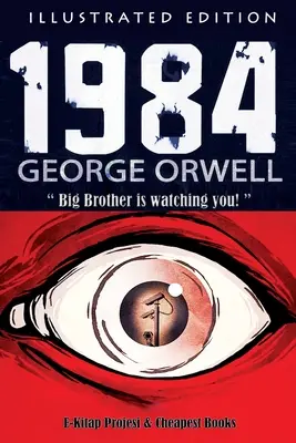 1984 : [Édition illustrée] - 1984: [Illustrated Edition]