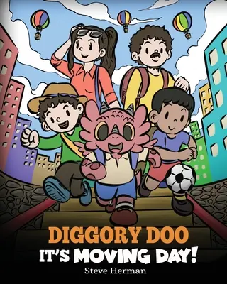 Diggory Doo, c'est le jour du déménagement : une histoire sur le déménagement dans une nouvelle maison, les nouveaux amis et l'entrée dans une nouvelle école. - Diggory Doo, It's Moving Day!: A Story about Moving to a New Home, Making New Friends and Going to a New School