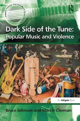 Le côté obscur de la musique : Musique populaire et violence - Dark Side of the Tune: Popular Music and Violence
