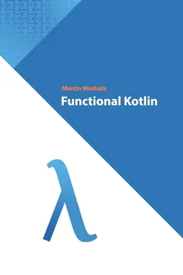 Kotlin fonctionnel - Functional Kotlin