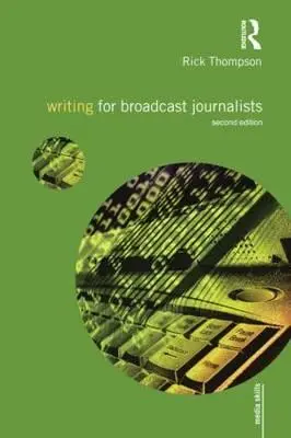 Écrire pour les journalistes de la radio et de la télévision - Writing for Broadcast Journalists