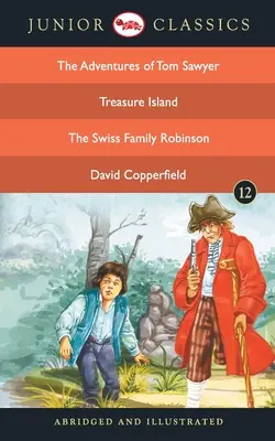 Junior Classic - Book-12 (Les Aventures de Tom Sawyer, L'Île au trésor, Le Robinson suisse, David Copperfield) (Junior Classics) - Junior Classic - Book-12 (The Adventures of Tom Sawyer, Treasure Island, The Swiss Family Robinson, David Copperfield) (Junior Classics)