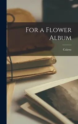Pour un album de fleurs - For a Flower Album