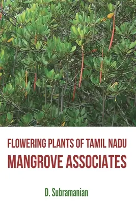 Plantes à fleurs du Tamil Nadu - Mangrove Associates - Flowering Plants of Tamil Nadu - Mangrove Associates