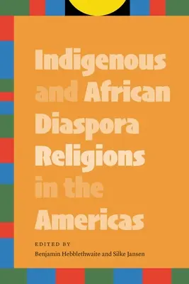 Religions autochtones et de la diaspora africaine dans les Amériques - Indigenous and African Diaspora Religions in the Americas