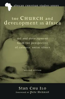 L'Église et le développement en Afrique, deuxième édition - The Church and Development in Africa, Second Edition