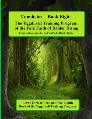 Vanaheim : Huitième livre du programme de formation Yggdrasil : Édition grand format - Vanaheim: Book Eight in the Yggdrasil Training Program: Large Forma Edition