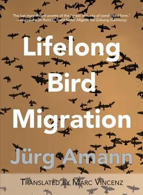 La migration des oiseaux tout au long de la vie : Lebenslang Vogelzug - Lifelong Bird Migration: Lebenslang Vogelzug