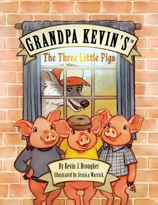 Grand-père Kevin's... Les trois petits cochons - Grandpa Kevin's...The Three Little Pigs